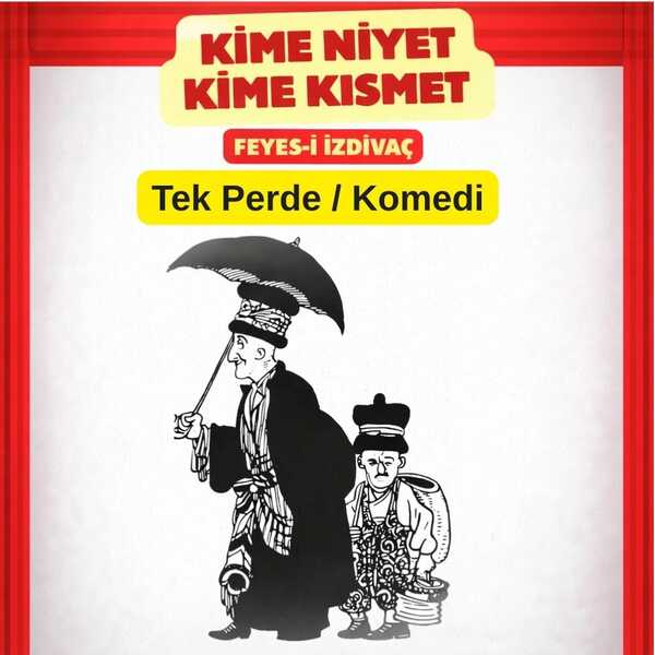 Kime Niyet Kime Kısmet