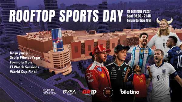 RoofTop Sports Day - Gordion AVM'de Koşu - Pilates - Formula 1 Etkinlikleri ve Belçika Yarışı - Dünya Kupası Finali
