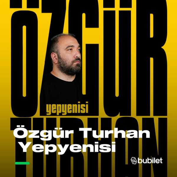 Özgür Turhan - Yepyenisi