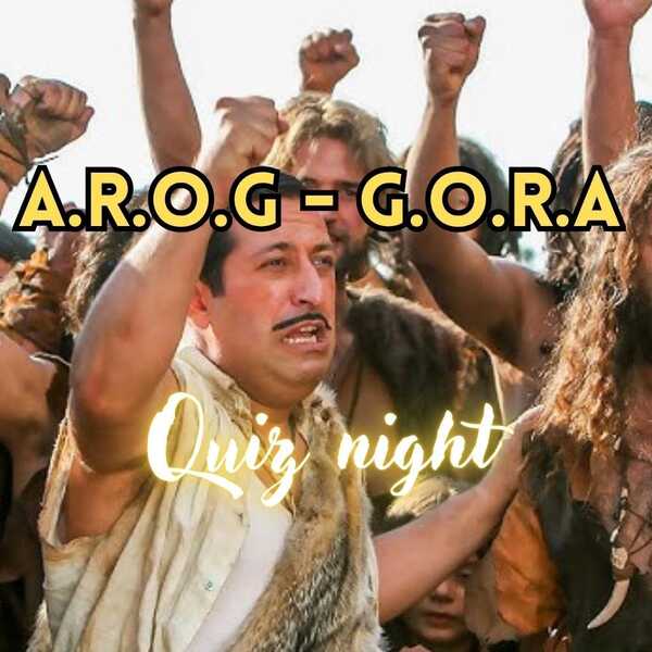 G.O.R.A - A.R.O.G Quiz Night