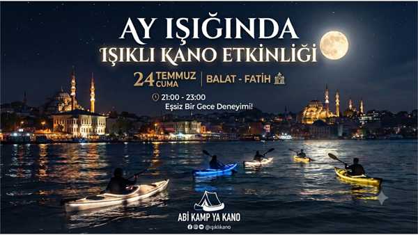 Işıklı Kano istanbul - 24 Temmuz Cuma 