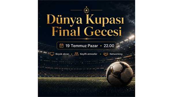DÜNYA KUPASI FİNAL GECESİ