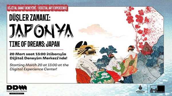 31 Mart | Dijital Sanat Deneyimi | Düşler Zamanı: Japonya