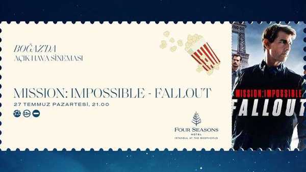 Boğaz'da Açık Hava Sineması - Mission: Imposible-Fallout