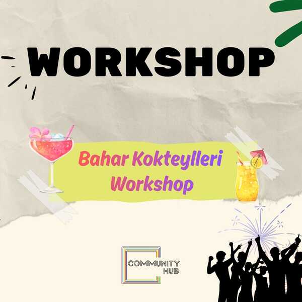 Bahar Kokteylleri Workshop