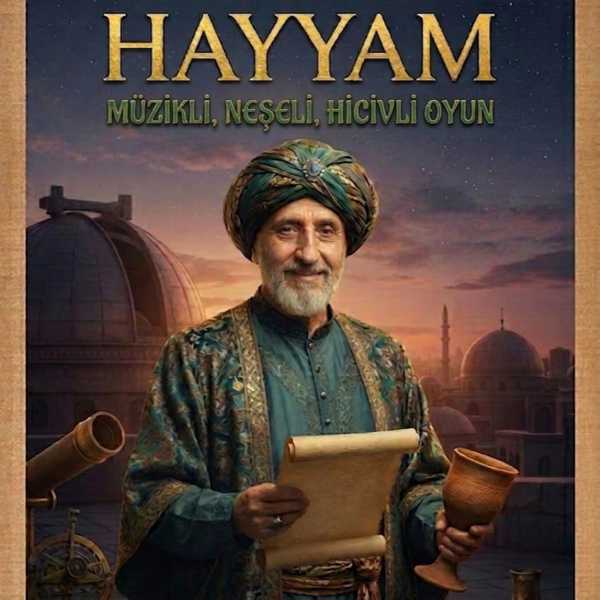 Hayyam Tiyatro Oyunu