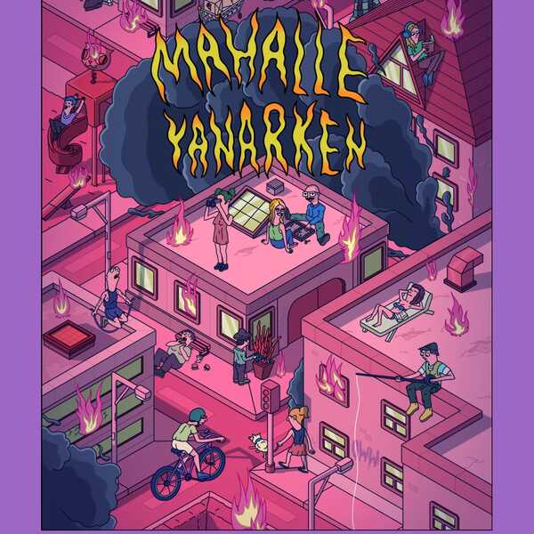 Mahalle Yanarken