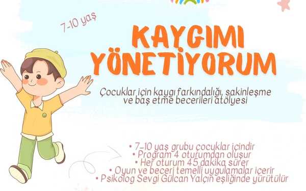 Kaygımı Yönetiyorum Atölyesi