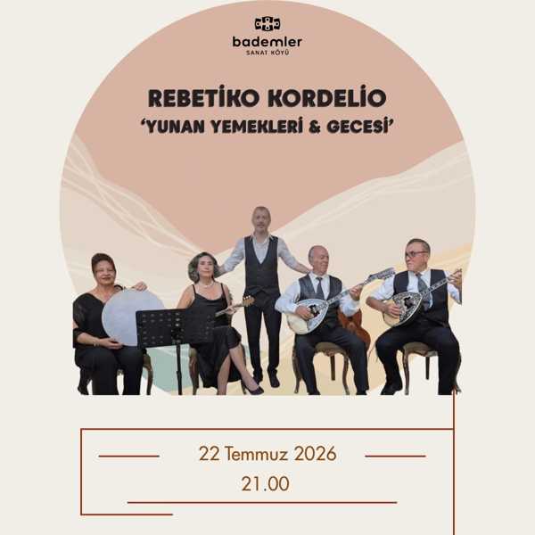 REBETİKO KORDELİO ‘YUNAN YEMEKLERİ & GECESİ’  