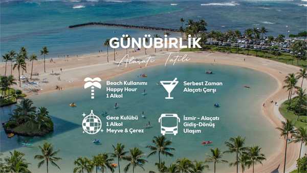 Günübirlik Alaçatı Tatili / 31 Temmuz
