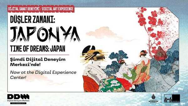 28 Mayıs | Dijital Sanat Deneyimi | Düşler Zamanı: Japonya