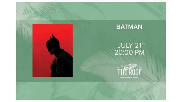 The Roof'ta Açık Hava Sineması / BATMAN