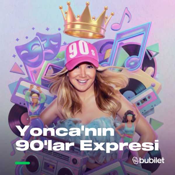 Yonca'nın 90'lar Expresi
