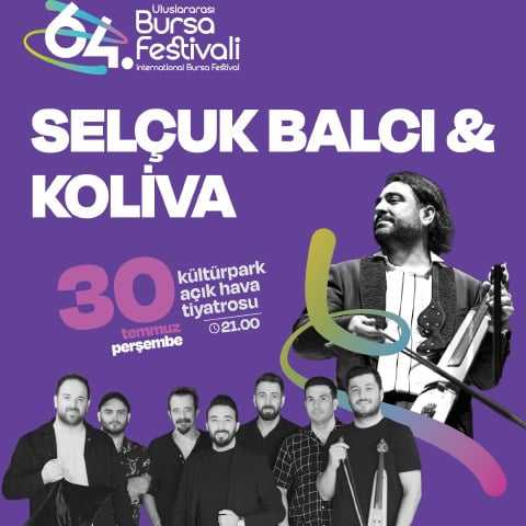 Selçuk Balcı & Koliva - 64. Bursa Festivali