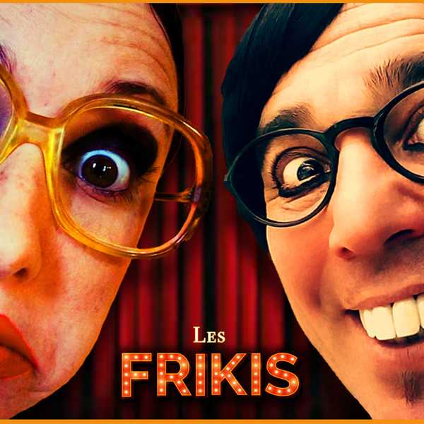 Les Frikis – Acayipler