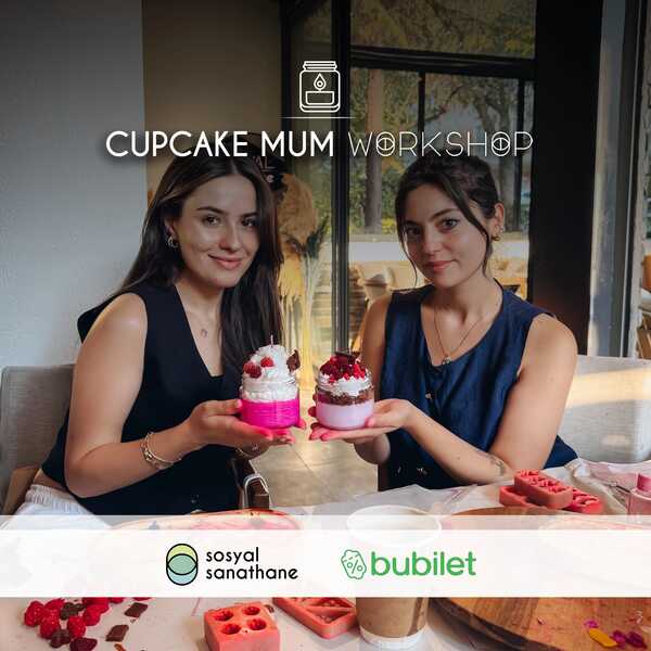 Cupcake Mum Workshop: Sosyal Sanathane Ankara | Etkinlik Takvimi