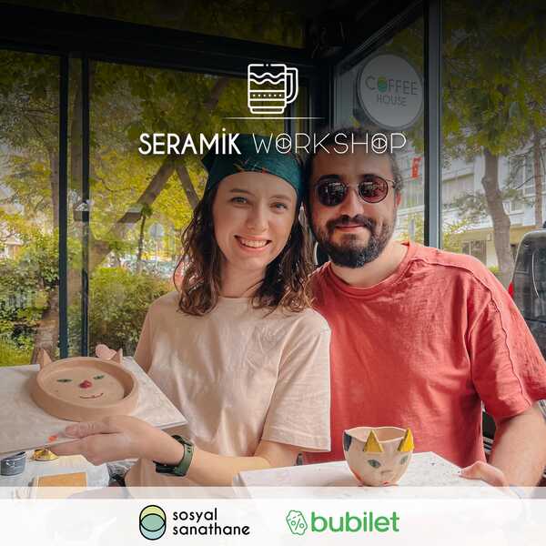 Seramik Workshop: Sosyal Sanathane Ankara | Etkinlik Takvimi