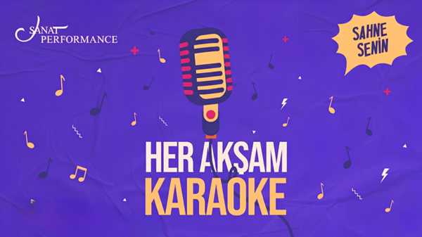 17 Temmuz Cuma |  Sanat Performance'ta Sahne Senin! - Karaoke Night