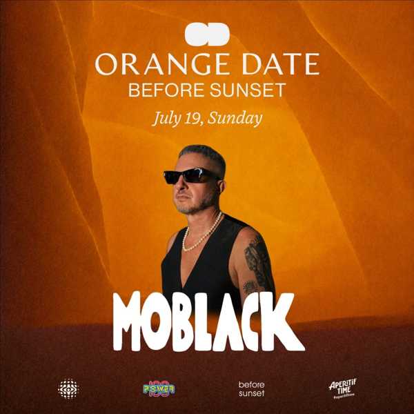 BEFORE SUNSET presents ORANGE DATE: MOBLACK