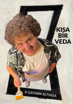 Kısa Bir Veda “O Çatının Altında”
