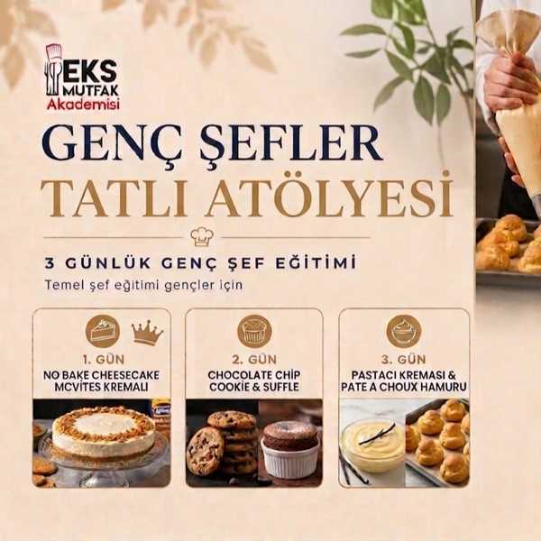 Genç Şefler Tatlı Atölyesi (11-17 Yaş) | Atölye: EKS Mutfak