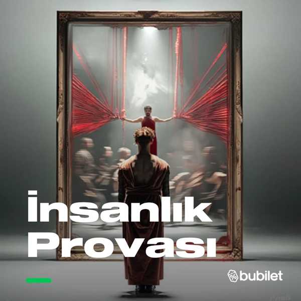 İNSANLIK PROVASI (İnteraktif Dans Tiyatrosu)