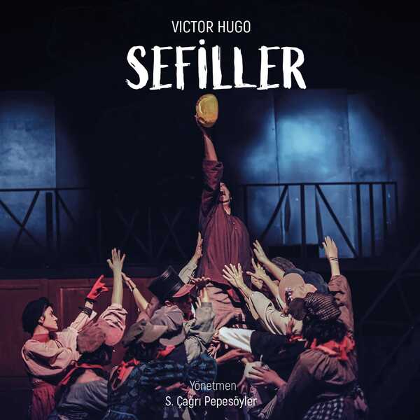 Sefiller Tiyatro Oyunu