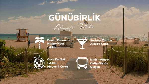 Günübirlik Alaçatı Tatili / 26 Temmuz
