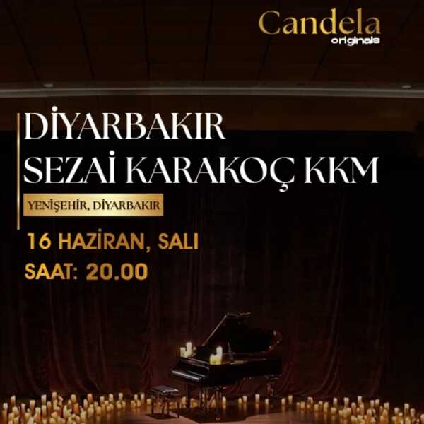 Candela Concert : Diyarbakır Sezai Karakoç Kültür ve Kongre Merkezi