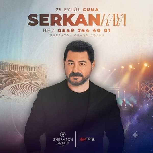 SERKAN KAYA SHERATON GRAND ADANA SEP TATİL ÖZEL
