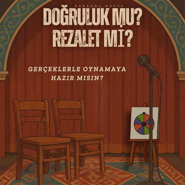 Doğruluk Mu? Rezalet Mi?