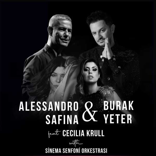 Alessandro Safina & Burak Yeter feat Cecilia Krull with Sinema Senfoni Orkestrası