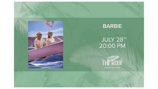The Roof'ta Açık Hava Sineması / BARBIE