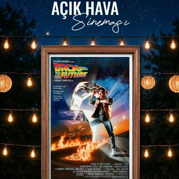 Geleceğe Dönüş - Fabl Açıkhava Sinema Etkinlikleri