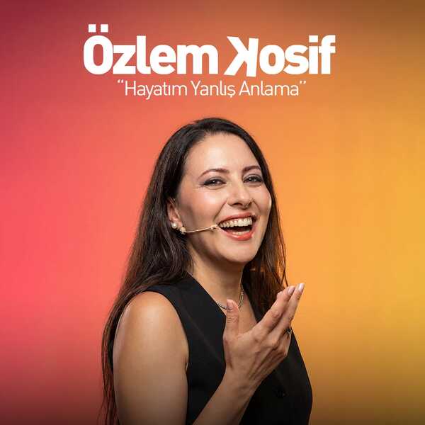 Özlem Kosif ''Hayatım Yanlış Anlama''