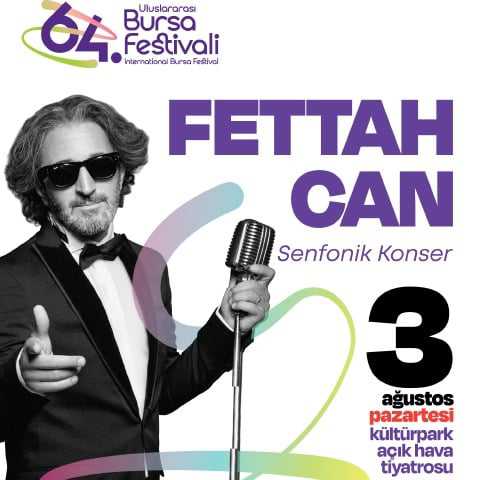 Fettah Can Senfonik Konser - 64. Bursa Festivali