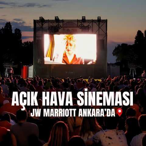 Açık Hava Sineması Jw Marriott Ankara’da