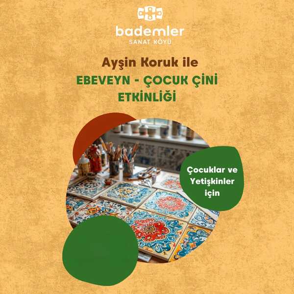 Ebeveyn & Çocuk Çini Etkinliği