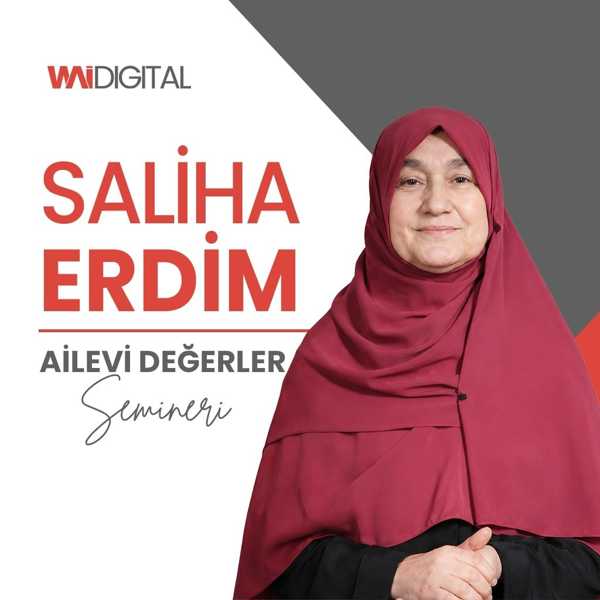 Saliha Erdim ile Ailevi Değerler Semineri