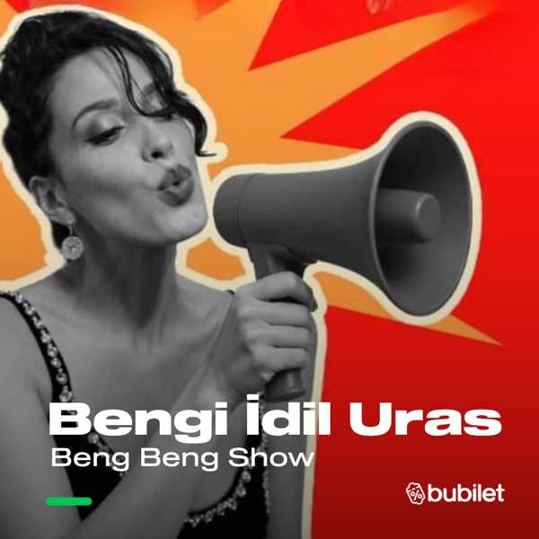Bengi İdil Uras ile Beng Beng Show