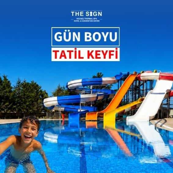 The Sign Kocaeli Thermal Spa Hotel Aquapark'ta Gün Boyu Tatil Keyfi