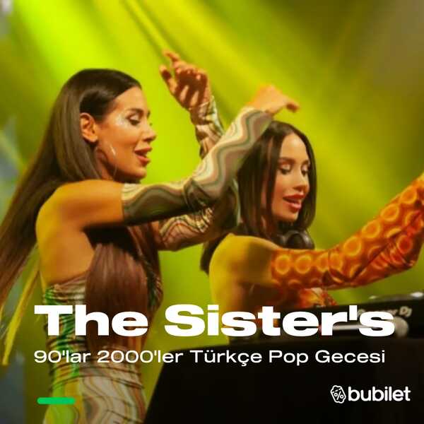 The Sister's 90'lar 2000'ler Türkçe Pop Parti