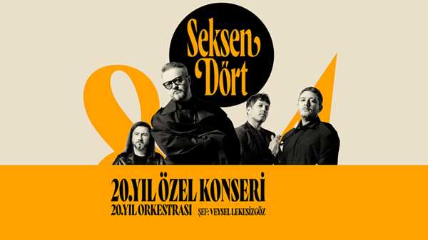 Seksendört 20. Yıl Özel Konseri | Ankara