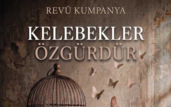 Kelebekler Özgürdür Tiyatro Oyunu