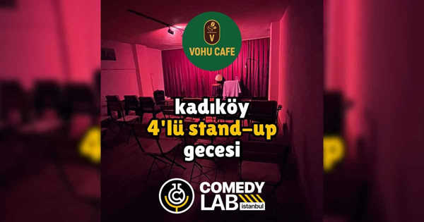Kadıköy 4'lü Stand-up Gecesi - Comedy Lab Istanbul
