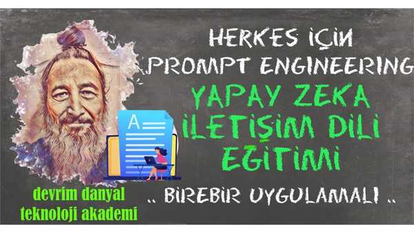 ONLINE SERTİFİKALI - Herkes İçin Yapay Zeka ChatGPT Prompt Engineering Eğitimi - 28 Temmuz
