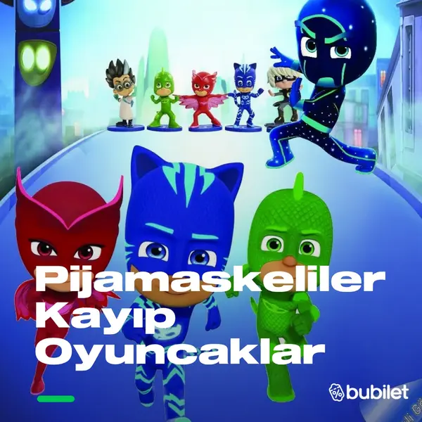 Pijamaskeliler Kayıp Oyuncaklar Müzikali