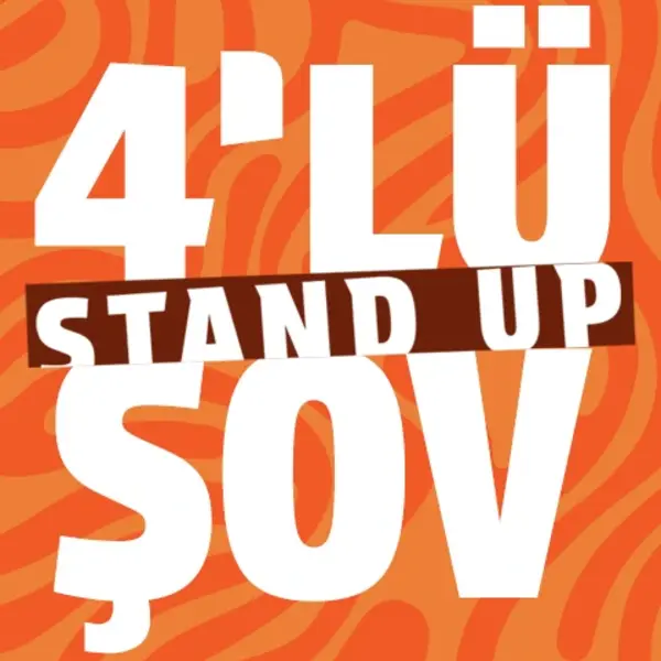 4'lü Stand-Up Şov