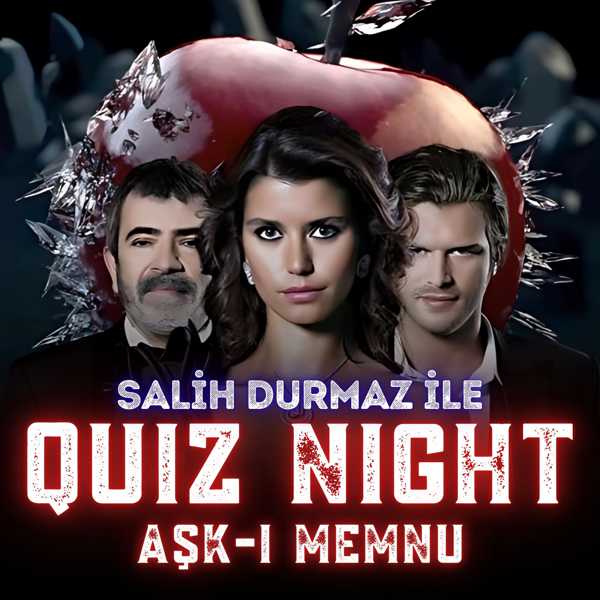 Quiz Night – Aşk-ı Memnu