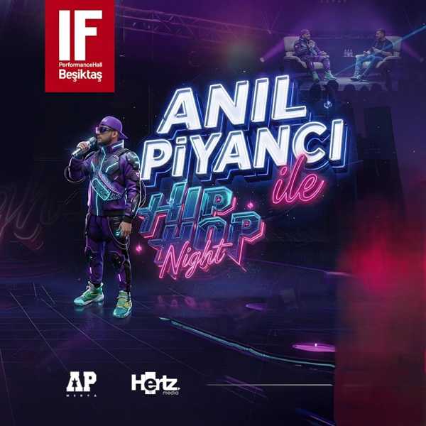 Anıl Piyancı ile HipHop Night